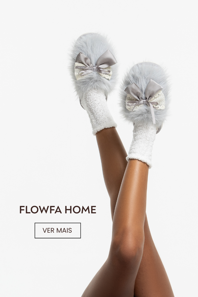 Flowfa - Pisando fofo com a Flowfa | Escolha a Flowfa perfeita